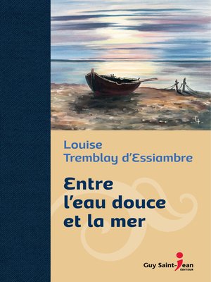 cover image of Entre l'eau douce et la mer, édition de luxe